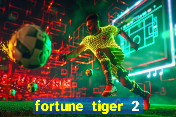 fortune tiger 2 revenge download